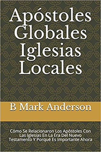 Apóstoles Globales Iglesias Locales